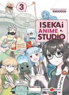 Couverture du livre « Isekai anime studio Tome 3 » de Kakuchoshi aux éditions Bamboo
