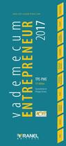 Couverture du livre « Vademecum : entrepreneur TPE-PME (édition 2017) » de Philippe Dorleac et Collectif aux éditions Arnaud Franel