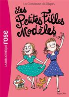 Couverture du livre « Les petites filles modèles » de Sophie De Segur aux éditions Hachette Jeunesse