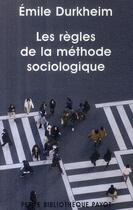 Couverture du livre « Les règles de la méthode sociologique » de Emile Durkheim aux éditions Rivages