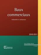 Couverture du livre « Baux commerciaux ; industriels et artisanaux (édition 2010/2011) » de D Andigne-Morand-A aux éditions Delmas