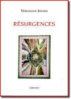 Couverture du livre « Resurgences » de Veronique Joyaux aux éditions Editinter