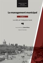 Couverture du livre « Le management municipal Tome 2 ; les défis de l'intégration locale » de Gerard Divay aux éditions Pu De Quebec