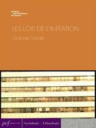 Couverture du livre « Les Lois de l'imitation » de Gabriel Tarde aux éditions Presses Electroniques De France