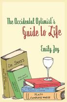 Couverture du livre « The Accidental Optimist » de Joy Emily aux éditions Eye Books