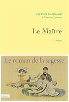 Couverture du livre « Le maître » de Patrick Rambaud aux éditions Grasset