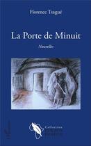 Couverture du livre « La porte de minuit » de Florence Tsague aux éditions L'harmattan