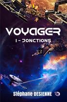 Couverture du livre « Voyager t.1 : jonctions » de Desienne Stephane aux éditions Editions Du 38