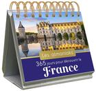 Couverture du livre « 365 jours pour découvrir la France » de  aux éditions Editions 365