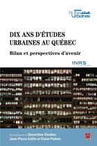 Couverture du livre « Dix ans d'études urbaines au Québec : bilans et perspectives » de Genevieve Cloutier aux éditions Presses De L'universite De Laval