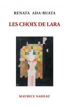 Couverture du livre « Les choix de Lara » de Renata Ada-Ruata aux éditions Maurice Nadeau