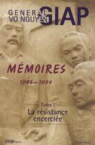 Couverture du livre « Memoires 1946 1954 Volume 1 » de Vo Nguyen Giap aux éditions Pages Du Monde