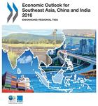 Couverture du livre « Economic outlook for southeast asia,china and india ; enhancing regional ties (édition 2016) » de Ocde aux éditions Ocde