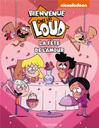 Couverture du livre « Bienvenue chez les loud - hors serie - la fete de l'amour » de Nickelodeon aux éditions Hachette Comics