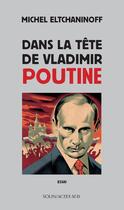 Couverture du livre « Dans la tête de Vladimir Poutine » de Eltchaninoff Michel aux éditions Editions Actes Sud
