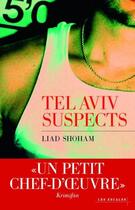 Couverture du livre « Tel-Aviv suspects » de Liad Shoham aux éditions Les Escales Editions