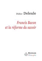 Couverture du livre « Françis Bacon et la réforme du savoir » de Didier Deleule aux éditions Hermann