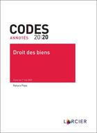 Couverture du livre « Codes annotés : droit des biens (édition 2020) » de Raluca Popa aux éditions Larcier