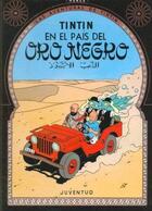 Couverture du livre « Las aventuras de Tintín t.15 : Tintin en el pais del oro negro » de Herge aux éditions Casterman