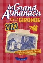 Couverture du livre « Le grand almanach de la Gironde (édition 2023) » de  aux éditions Geste