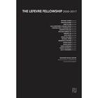 Couverture du livre « The Lefevre fellowship ; 2000-2017 » de Benjamin Wilke aux éditions Antique Collector's Club
