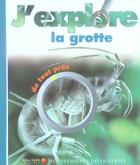 Couverture du livre « J'explore la grotte de tout pres » de  aux éditions Gallimard-jeunesse