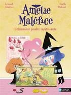 Couverture du livre « Amélie Maléfice : L'étonnante poudre rapetissante » de Arnaud Almeras et Gaelle Duhaze aux éditions Nathan