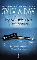 Couverture du livre « Crossfire Tome 4 : fascine-moi » de Sylvia Day aux éditions J'ai Lu