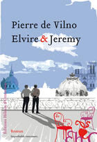 Couverture du livre « Elvire & Jeremy » de Pierre De Vilno aux éditions Heloise D'ormesson