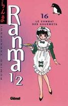 Couverture du livre « Ranma 1/2 Tome 16 : le combat des gourmets » de Rumiko Takahashi aux éditions Glenat