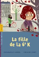 Couverture du livre « La fille de la 6e K » de Emmanuelle Cabrol aux éditions Milan