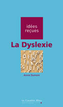 Couverture du livre « La dysléxie » de Annie Dumont aux éditions Le Cavalier Bleu