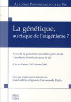Couverture du livre « La génétique, au risque de l'eugénisme ? » de Jean Laffitte et Ignacio Carrasco De Paula aux éditions Mame