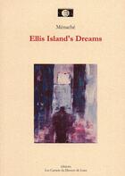 Couverture du livre « Ellis Island's Dreams » de Menache aux éditions Les Carnets Du Dessert De Lune