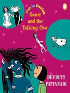 Couverture du livre « Gauri and the Talking Cow » de Pattanaik Devdutt aux éditions Penguin Books India Digital