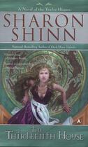 Couverture du livre « The Thirteenth House » de Shinn Sharon aux éditions Penguin Group Us