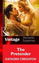 Couverture du livre « The Pretender (Mills & Boon Vintage Romantic Suspense) (Scandals of Si » de Kathleen Creighton aux éditions Mills & Boon Series