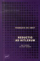 Couverture du livre « Reductio ad hitlerum ; une théorie du point Dodwin » de Francois De Smet aux éditions Puf