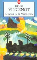 Couverture du livre « Rempart de la misericorde » de Vincenot-H aux éditions Le Livre De Poche