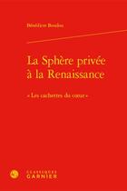 Couverture du livre « La sphère privée à la Renaissance : 