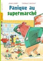 Couverture du livre « Panique au supermarché » de Jean Leroy et Thibaut Rassat aux éditions Milan