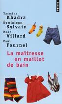 Couverture du livre « La maîtresse en maillot de bain » de Fournel/Khadra aux éditions Points