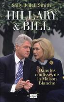 Couverture du livre « Hillary et Bill ; dans les coulisses de la Maison-Blanche » de Sally Bedell Smith aux éditions Archipel