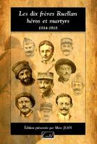 Couverture du livre « Dix frères Ruellan, héros et martyrs » de Marc Jean aux éditions Cristel