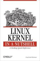 Couverture du livre « Linux Kernel in a Nutshell » de Greg Kroah-Hartman aux éditions O Reilly