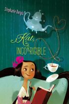 Couverture du livre « Kat, Incorrigible » de Stephanie Burgis aux éditions Atheneum Books For Young Readers