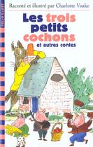 Couverture du livre « Les trois petits cochons et autres contes » de Charlotte Voake aux éditions Gallimard-jeunesse