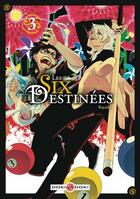 Couverture du livre « Les six destinées Tome 3 » de Sayuki aux éditions Bamboo