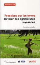 Couverture du livre « Pressions sur les terres. devenir des agricultures paysannes » de Delcourt Laure aux éditions Syllepse