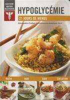 Couverture du livre « Savoir quoi manger ; hypoglycémie » de Alexandra Leduc aux éditions Modus Vivendi